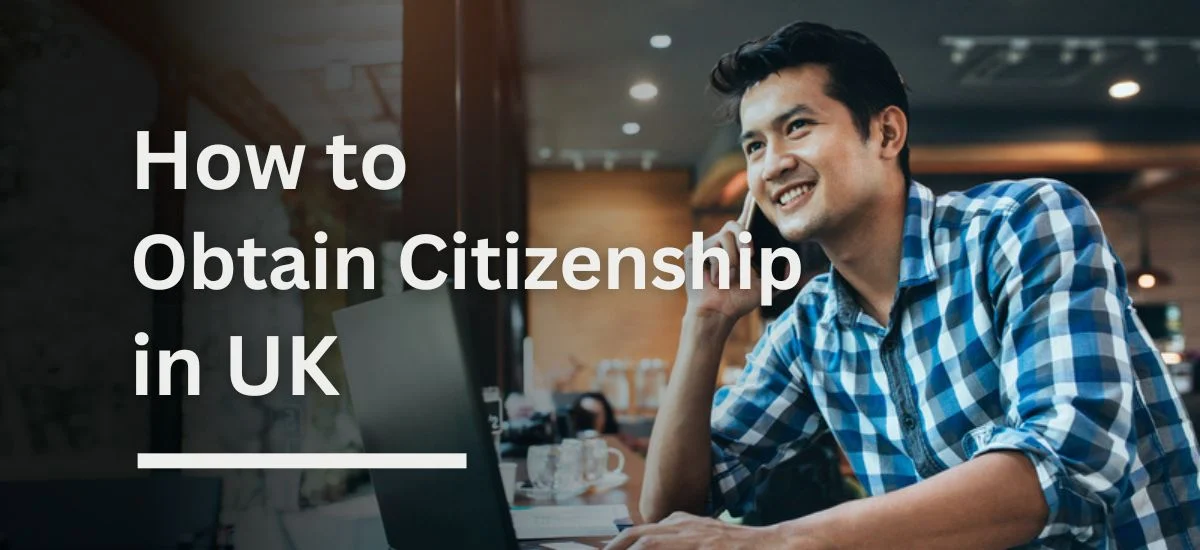 Obtain Citizenship in UK